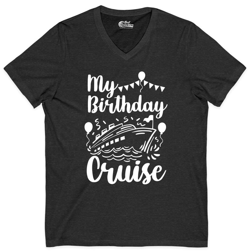 Birthday Cruise Shirt - Fun Cruise Birthday Party Vacation Tee (V-Neck) in Dark Grey Heather - My Birthday Cruise Shirt - Hand Drawn Ship Balloons and Banners Design