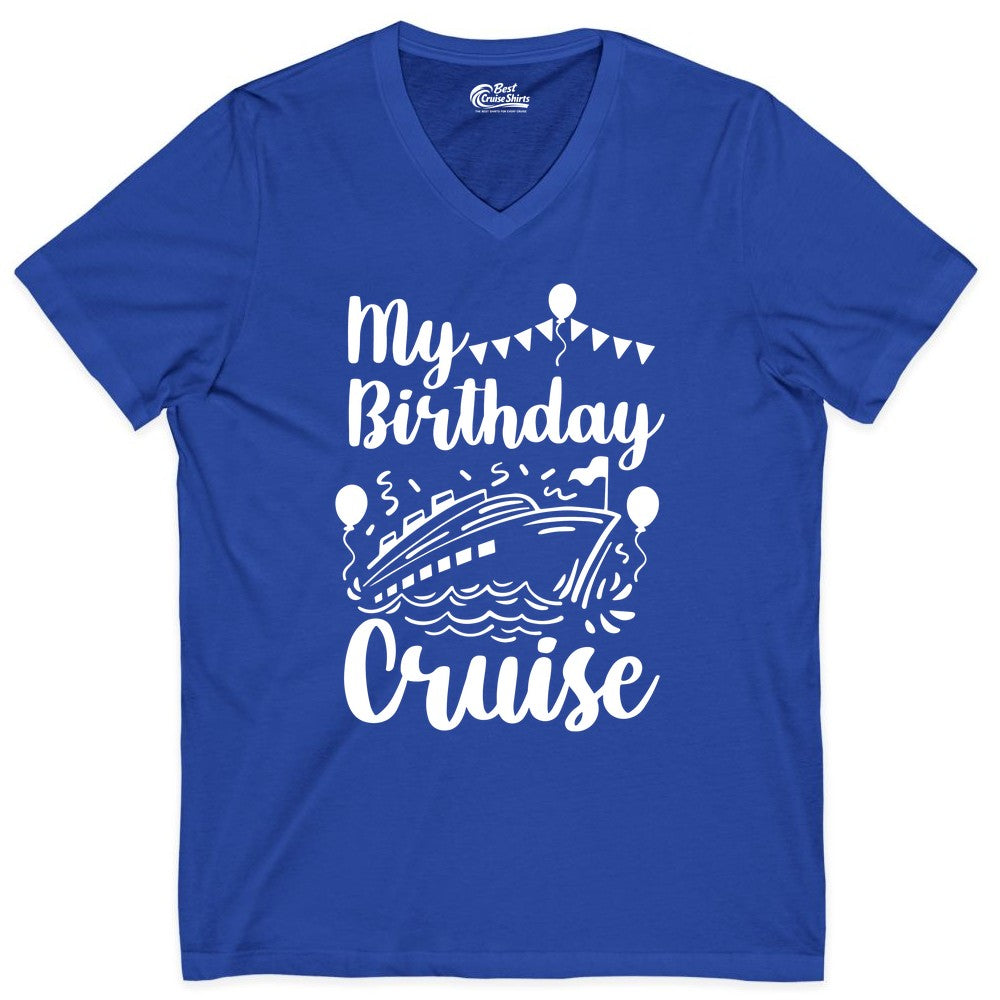 Birthday Cruise Shirt - Fun Cruise Birthday Party Vacation Tee (V-Neck) in True Royal - My Birthday Cruise Shirt - Hand Drawn Ship Balloons and Banners Design