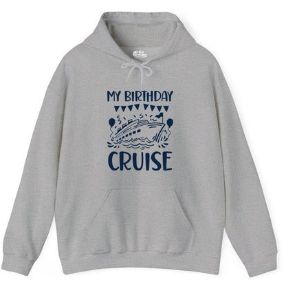 My Birthday Cruise Shirt - Fun Cruise Birthday Outfit for Parties (Hoodie) in Sport Grey - My Birthday Cruise Shirt - Nautical Party Celebration Outfit Tee