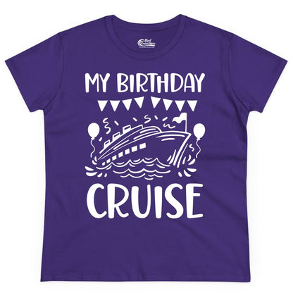 My Birthday Cruise Shirt - Fun Cruise Birthday Outfit for Parties (Ladies Tee) in Purple - My Birthday Cruise Shirt - Nautical Party Celebration Outfit Tee