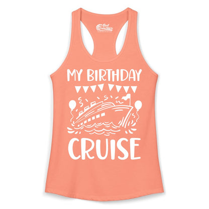 My Birthday Cruise Shirt - Fun Cruise Birthday Outfit for Parties (Ladies Tank) in Solid Light Orange - My Birthday Cruise Shirt - Nautical Party Celebration Outfit Tee