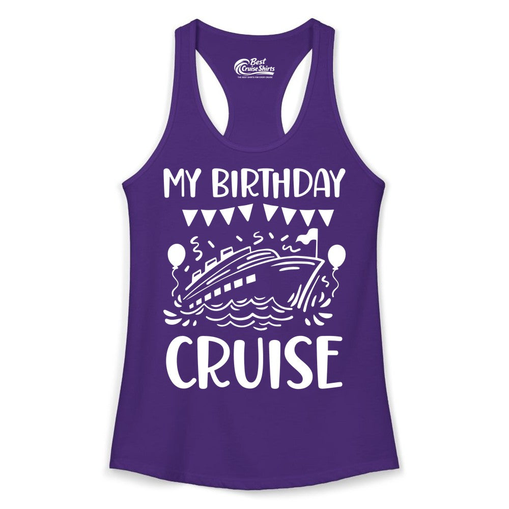 My Birthday Cruise Shirt - Fun Cruise Birthday Outfit for Parties (Ladies Tank) in Solid Purple Rush - My Birthday Cruise Shirt - Nautical Party Celebration Outfit Tee