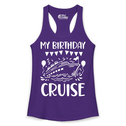 My Birthday Cruise Shirt - Fun Cruise Birthday Outfit for Parties (Ladies Tank) in Solid Purple Rush - My Birthday Cruise Shirt - Nautical Party Celebration Outfit Tee