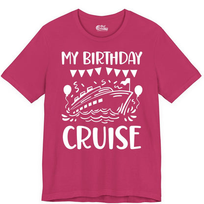 My Birthday Cruise Shirt - Fun Cruise Birthday Outfit for Parties (Premium Tee) in Berry - My Birthday Cruise Shirt - Nautical Party Celebration Outfit Tee