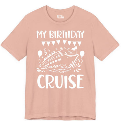 My Birthday Cruise Shirt - Fun Cruise Birthday Outfit for Parties (Premium Tee) in Peach - My Birthday Cruise Shirt - Nautical Party Celebration Outfit Tee