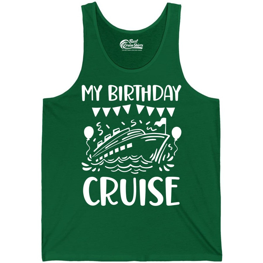 My Birthday Cruise Shirt - Fun Cruise Birthday Outfit for Parties (Tank Top) in Kelly - My Birthday Cruise Shirt - Nautical Party Celebration Outfit Tee