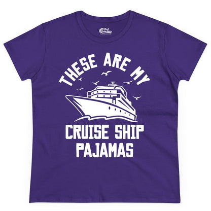 Cruise Ship Pajamas - Funny Cruise Outfit for Vacation Travelers (Ladies Tee) in Purple - These Are My Cruise Ship Pajamas Funny Nautical Cruise Shirt
