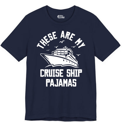 Cruise Ship Pajamas - Funny Cruise Outfit for Vacation Travelers (Premium Tee) in Navy - These Are My Cruise Ship Pajamas Funny Nautical Cruise Shirt