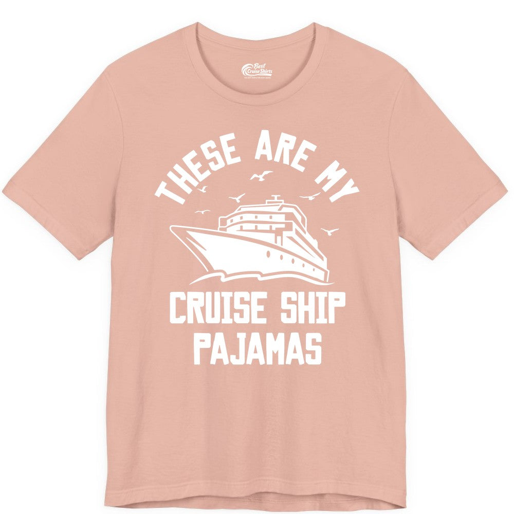 Cruise Ship Pajamas - Funny Cruise Outfit for Vacation Travelers (Premium Tee) in Peach - These Are My Cruise Ship Pajamas Funny Nautical Cruise Shirt