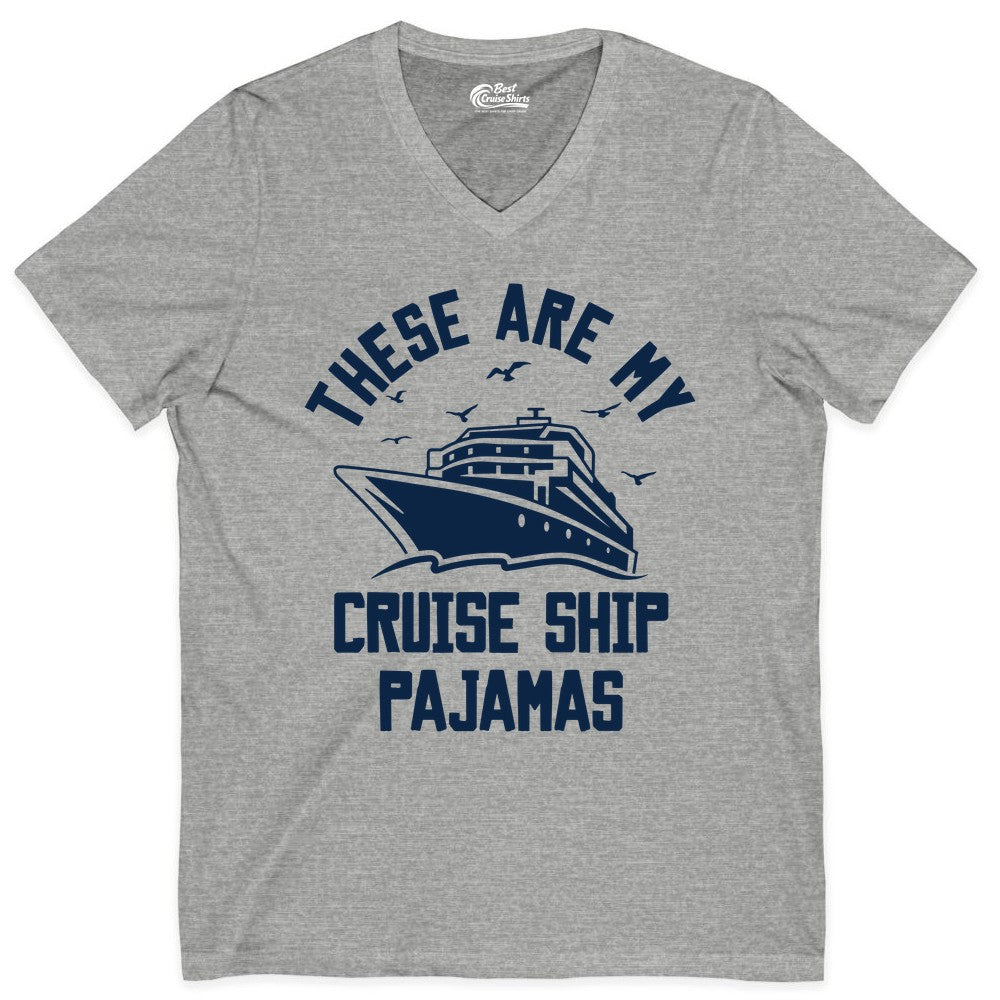 Cruise Ship Pajamas - Funny Cruise Outfit for Vacation Travelers (V-Neck) in Athletic Heather - These Are My Cruise Ship Pajamas Funny Nautical Cruise Shirt
