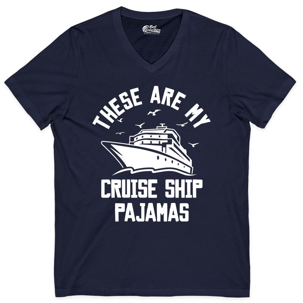 Cruise Ship Pajamas - Funny Cruise Outfit for Vacation Travelers (V-Neck) in Navy - These Are My Cruise Ship Pajamas Funny Nautical Cruise Shirt