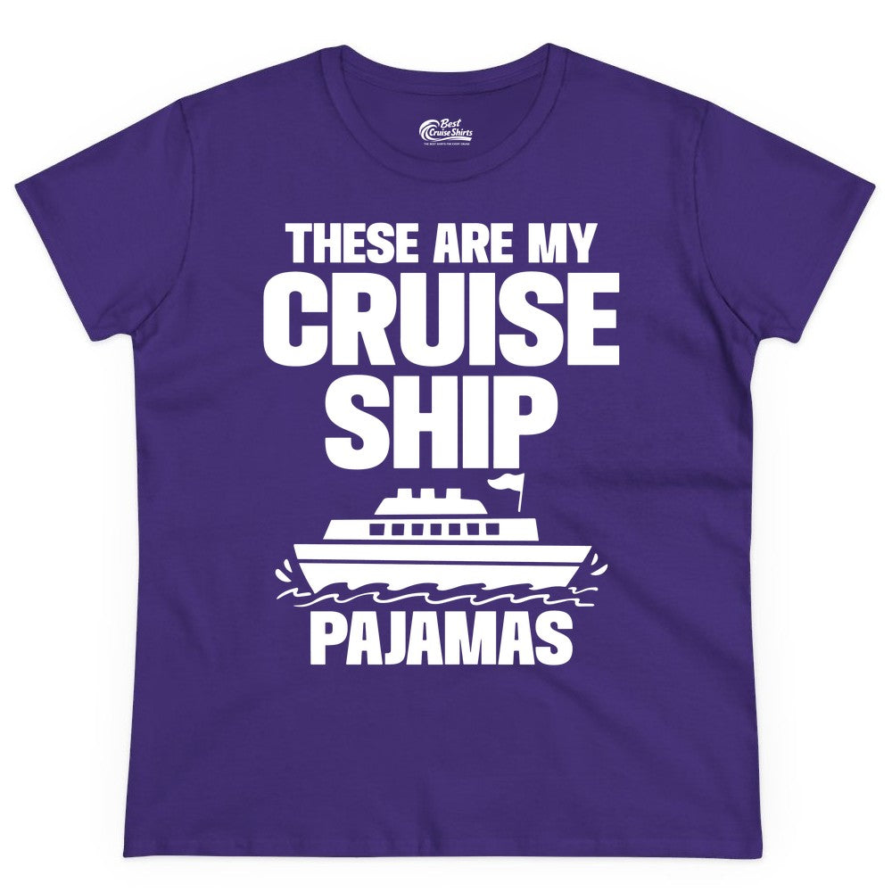 Cruise Ship Pajamas - Funny Cruise Shirt and Vacation Loungewear (Ladies Tee) in Purple - These Are My Cruise Ship Pajamas Funny Cruise Loungewear Shirt