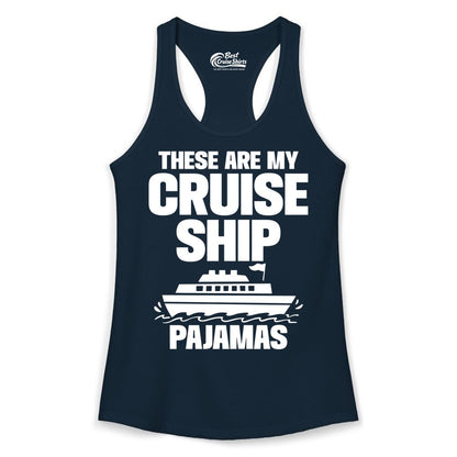 Cruise Ship Pajamas - Funny Cruise Shirt and Vacation Loungewear (Ladies Tank) in Solid Midnight Navy - These Are My Cruise Ship Pajamas Funny Cruise Loungewear Shirt