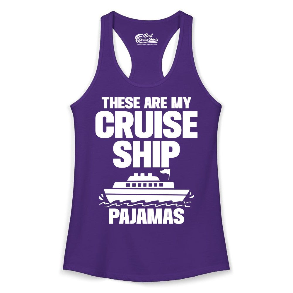 Cruise Ship Pajamas - Funny Cruise Shirt and Vacation Loungewear (Ladies Tank) in Solid Purple Rush - These Are My Cruise Ship Pajamas Funny Cruise Loungewear Shirt