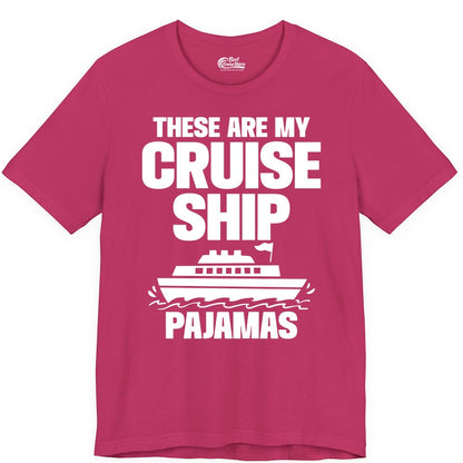 Cruise Ship Pajamas - Funny Cruise Shirt and Vacation Loungewear (Premium Tee) in Berry - These Are My Cruise Ship Pajamas Funny Cruise Loungewear Shirt