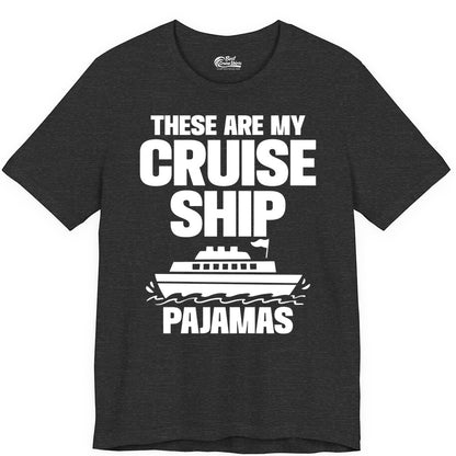 Cruise Ship Pajamas - Funny Cruise Shirt and Vacation Loungewear (Premium Tee) in Dark Grey Heather - These Are My Cruise Ship Pajamas Funny Cruise Loungewear Shirt