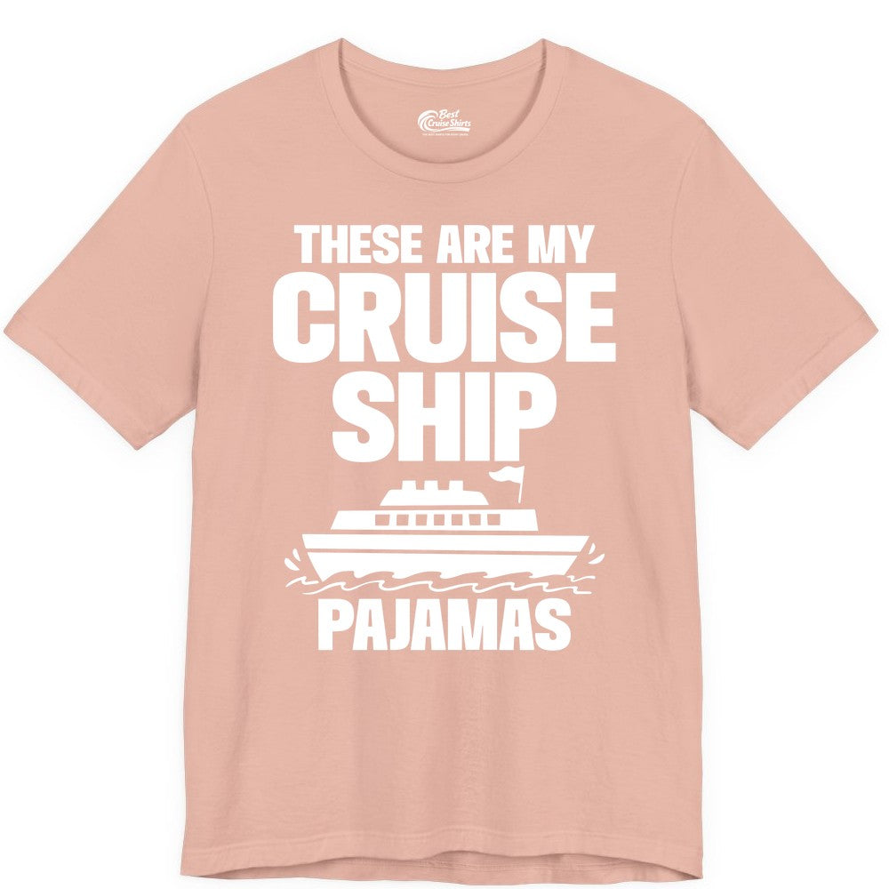 Cruise Ship Pajamas - Funny Cruise Shirt and Vacation Loungewear (Premium Tee) in Peach - These Are My Cruise Ship Pajamas Funny Cruise Loungewear Shirt