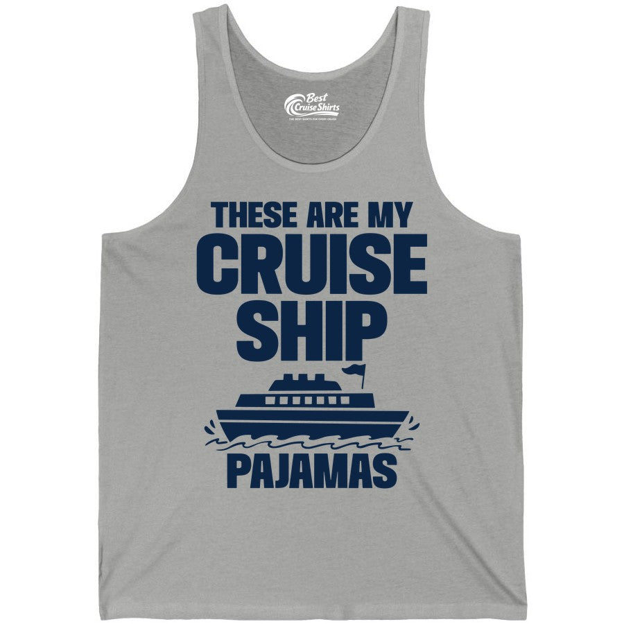 Cruise Ship Pajamas - Funny Cruise Shirt and Vacation Loungewear (Tank Top) in Athletic Heather - These Are My Cruise Ship Pajamas Funny Cruise Loungewear Shirt