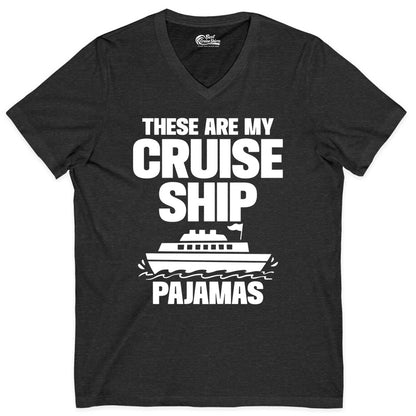 Cruise Ship Pajamas - Funny Cruise Shirt and Vacation Loungewear (V-Neck) in Dark Grey Heather - These Are My Cruise Ship Pajamas Funny Cruise Loungewear Shirt