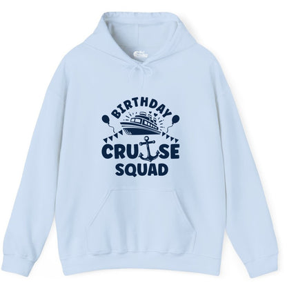 Birthday Cruise Squad Shirt - Fun Nautical Group Celebration Tee (Hoodie) in Light Blue - Birthday Cruise Squad Shirt - Nautical Party Celebration Tee Design