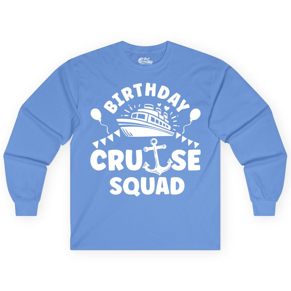Birthday Cruise Squad Shirt - Fun Nautical Group Celebration Tee (Long Sleeve) in Carolina Blue - Birthday Cruise Squad Shirt - Nautical Party Celebration Tee Design