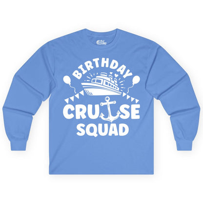 Birthday Cruise Squad Shirt - Fun Nautical Group Celebration Tee (Long Sleeve) in Carolina Blue - Birthday Cruise Squad Shirt - Nautical Party Celebration Tee Design