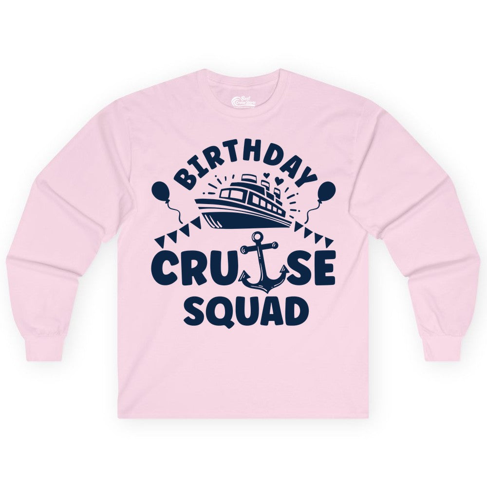 Birthday Cruise Squad Shirt - Fun Nautical Group Celebration Tee (Long Sleeve) in Light Pink - Birthday Cruise Squad Shirt - Nautical Party Celebration Tee Design