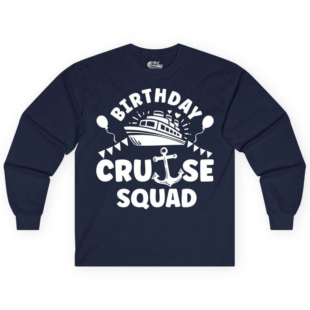 Birthday Cruise Squad Shirt - Fun Nautical Group Celebration Tee (Long Sleeve) in Navy - Birthday Cruise Squad Shirt - Nautical Party Celebration Tee Design