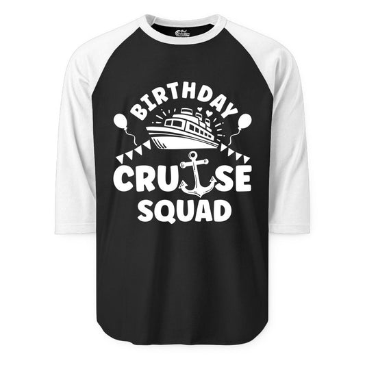Birthday Cruise Squad Shirt - Fun Nautical Group Celebration Tee (Raglan) in BlackWhite - Birthday Cruise Squad Shirt - Nautical Party Celebration Tee Design