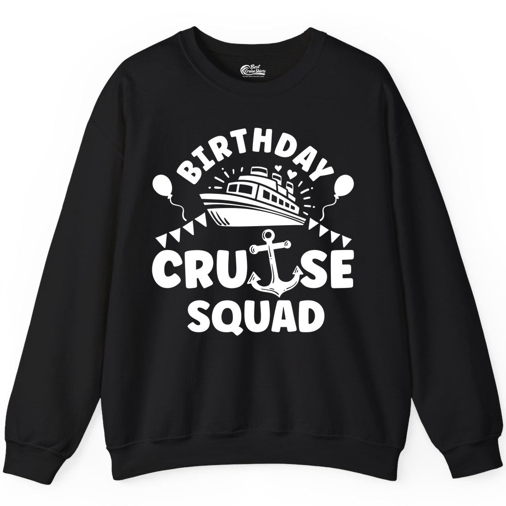 Birthday Cruise Squad Shirt - Fun Nautical Group Celebration Tee (Sweatshirt) in Black - Birthday Cruise Squad Shirt - Nautical Party Celebration Tee Design