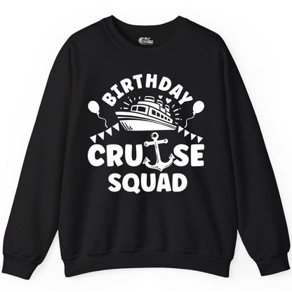 Birthday Cruise Squad Shirt - Fun Nautical Group Celebration Tee (Sweatshirt) in Black - Birthday Cruise Squad Shirt - Nautical Party Celebration Tee Design