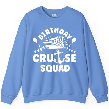 Birthday Cruise Squad Shirt - Fun Nautical Group Celebration Tee (Sweatshirt) in Carolina Blue - Birthday Cruise Squad Shirt - Nautical Party Celebration Tee Design