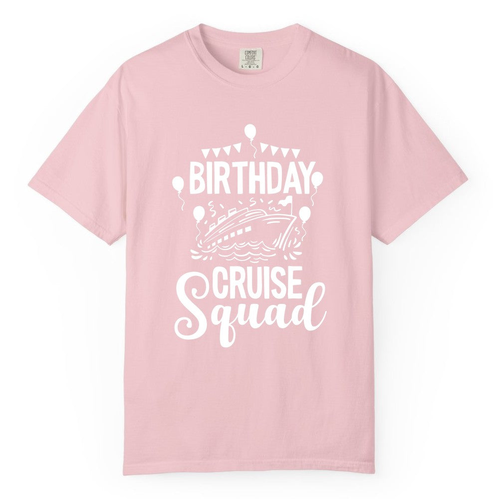 Birthday Cruise Shirt for Groups - Fun Cruise Squad Celebration Tee (Comfort Color) in Blossom - Birthday Cruise Squad Shirt - Fun Balloons and Banner Group Design