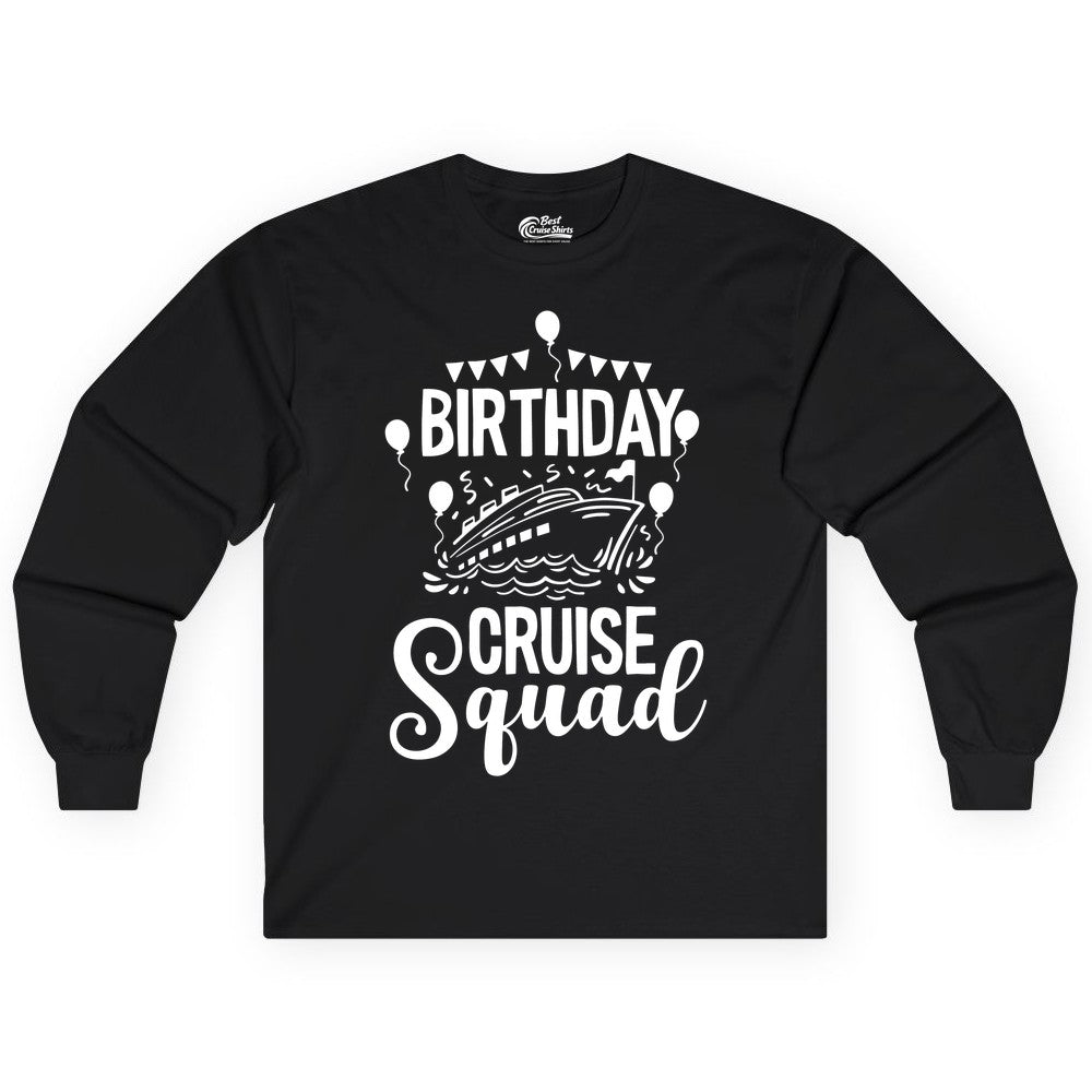 Birthday Cruise Shirt for Groups - Fun Cruise Squad Celebration Tee (Long Sleeve) in Black - Birthday Cruise Squad Shirt - Fun Balloons and Banner Group Design