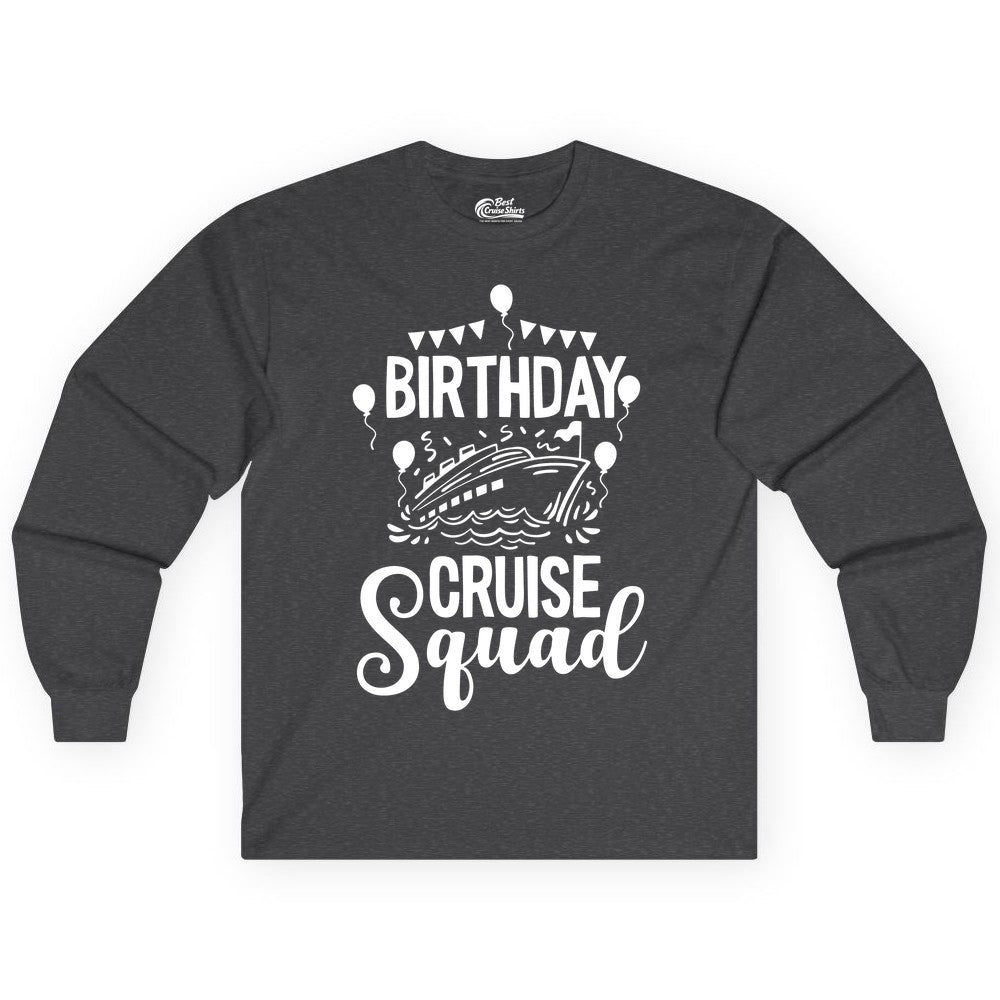 Birthday Cruise Shirt for Groups - Fun Cruise Squad Celebration Tee (Long Sleeve) in Dark Heather - Birthday Cruise Squad Shirt - Fun Balloons and Banner Group Design