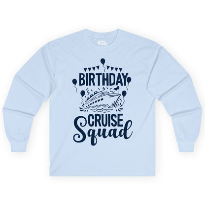 Birthday Cruise Shirt for Groups - Fun Cruise Squad Celebration Tee (Long Sleeve) in Light Blue - Birthday Cruise Squad Shirt - Fun Balloons and Banner Group Design