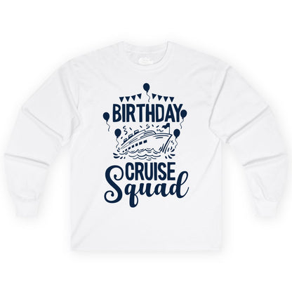 Birthday Cruise Shirt for Groups - Fun Cruise Squad Celebration Tee (Long Sleeve) in White - Birthday Cruise Squad Shirt - Fun Balloons and Banner Group Design