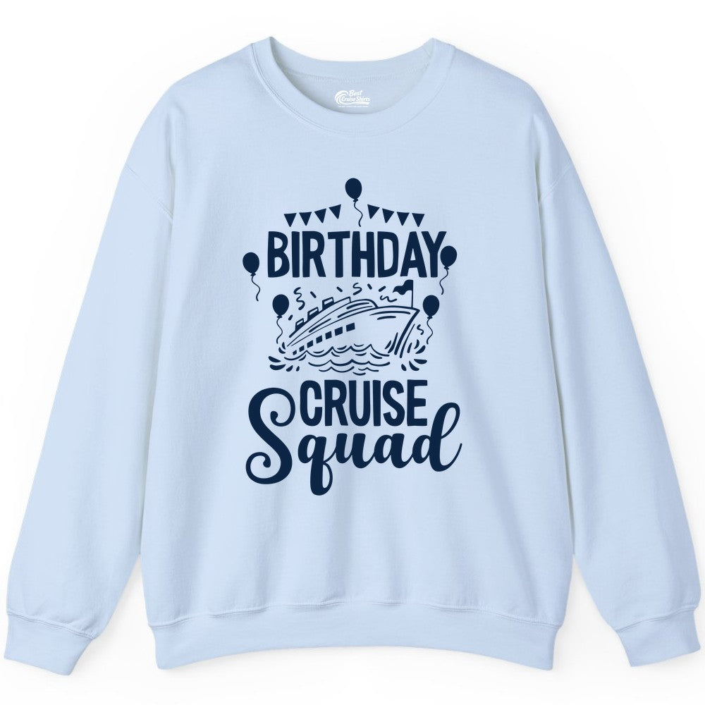 Birthday Cruise Shirt for Groups - Fun Cruise Squad Celebration Tee (Sweatshirt) in Light Blue - Birthday Cruise Squad Shirt - Fun Balloons and Banner Group Design