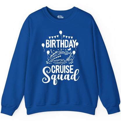 Birthday Cruise Shirt for Groups - Fun Cruise Squad Celebration Tee (Sweatshirt) in Royal - Birthday Cruise Squad Shirt - Fun Balloons and Banner Group Design
