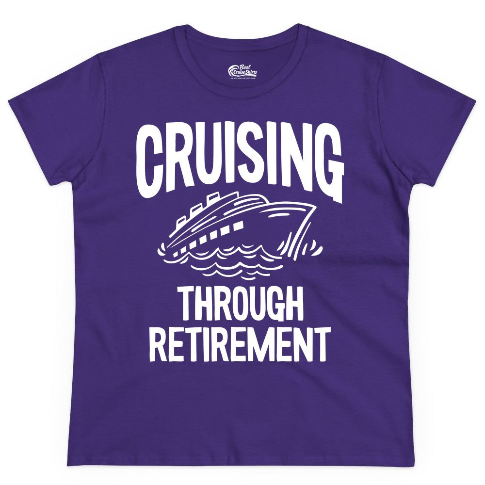 Cruising Through Retirement Shirt - Funny Retiree Cruise Gift Apparel (Ladies Tee) in Purple - Cruising Through Retirement Nautical Humor Cruise Ship Shirt