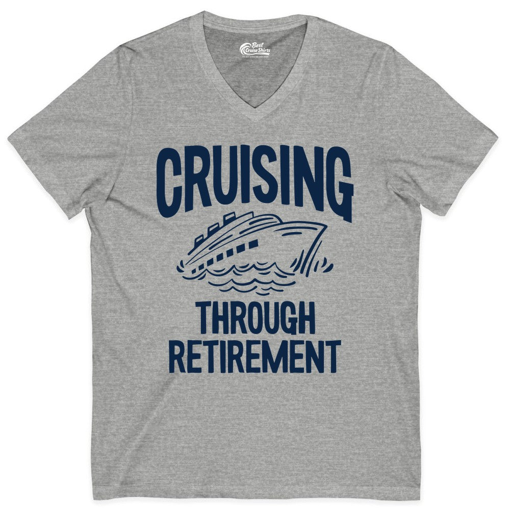 Cruising Through Retirement Shirt - Funny Retiree Cruise Gift Apparel (V-Neck) in Athletic Heather - Cruising Through Retirement Nautical Humor Cruise Ship Shirt