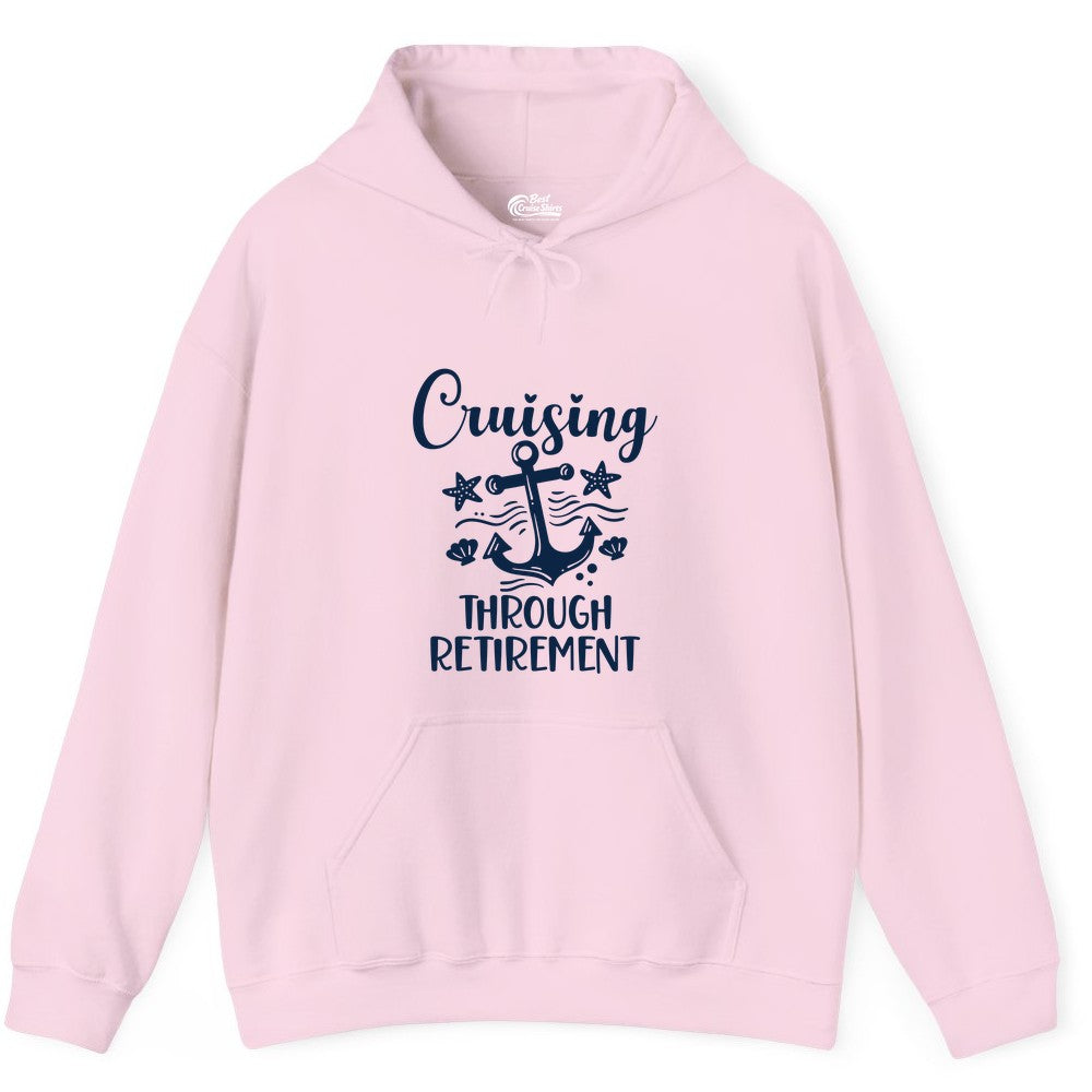 Cruise Retirement Shirt - Nautical Anchor Apparel for Parties & Gifts (Hoodie) in Light Pink - Cruising Through Retirement Nautical Anchor Shirt for Retirees