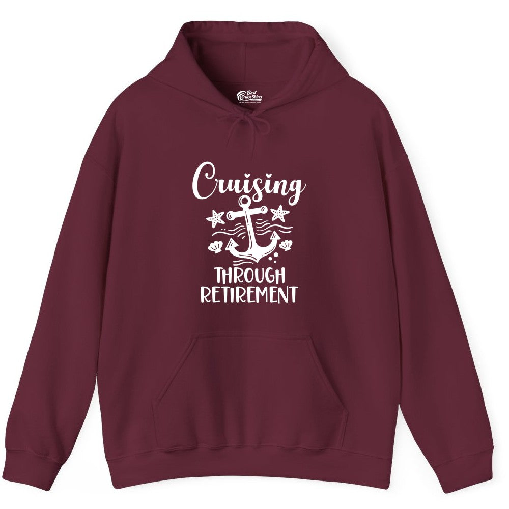 Cruise Retirement Shirt - Nautical Anchor Apparel for Parties & Gifts (Hoodie) in Maroon - Cruising Through Retirement Nautical Anchor Shirt for Retirees