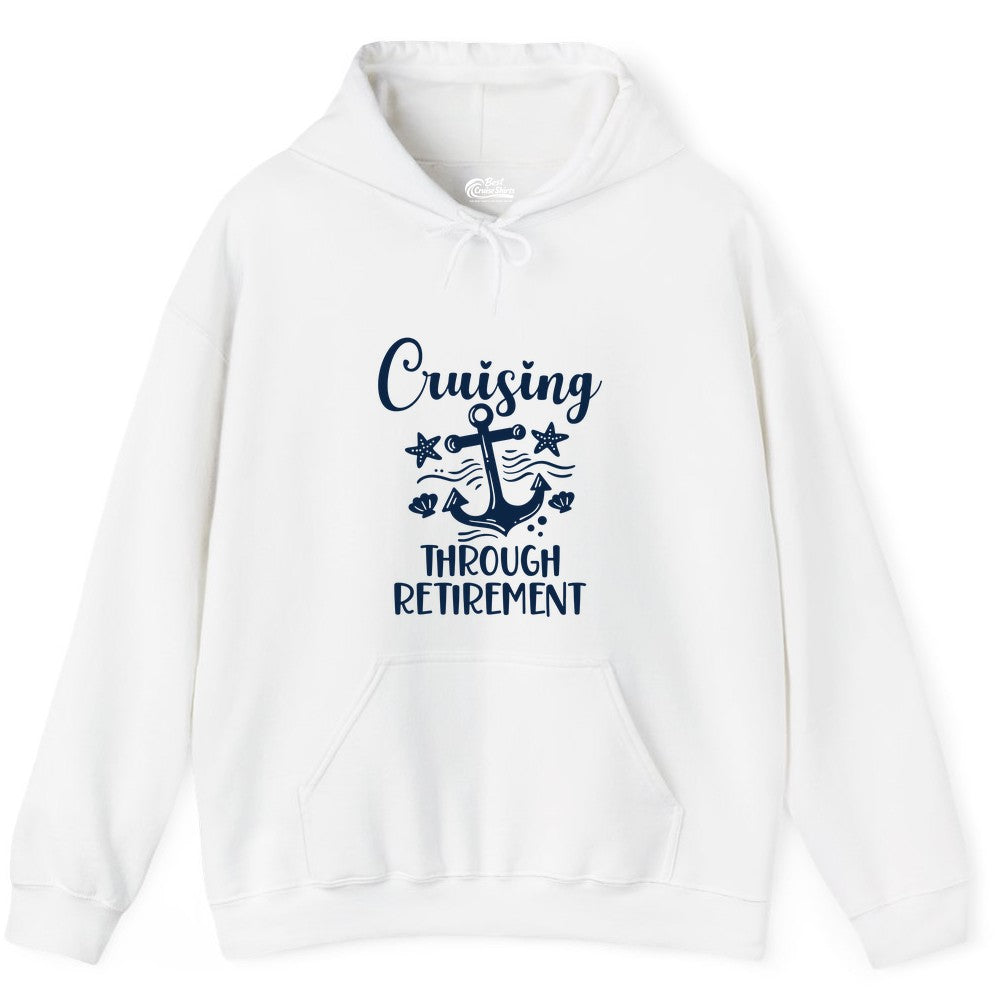 Cruise Retirement Shirt - Nautical Anchor Apparel for Parties & Gifts (Hoodie) in White - Cruising Through Retirement Nautical Anchor Shirt for Retirees