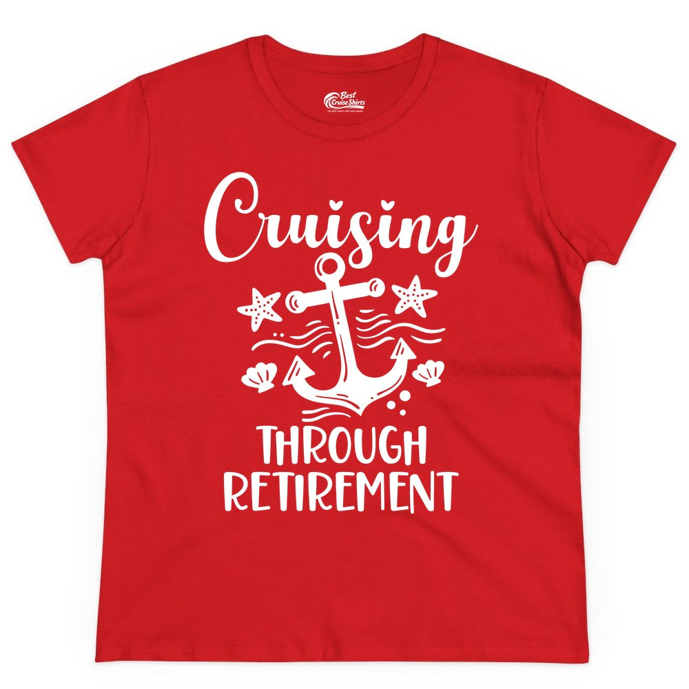 Cruise Retirement Shirt - Nautical Anchor Apparel for Parties & Gifts (Ladies Tee) in Red - Cruising Through Retirement Nautical Anchor Shirt for Retirees