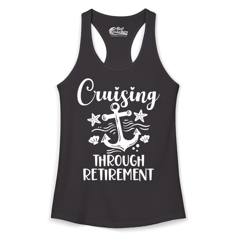 Cruise Retirement Shirt - Nautical Anchor Apparel for Parties & Gifts (Ladies Tank) in Black - Cruising Through Retirement Nautical Anchor Shirt for Retirees