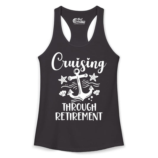 Cruise Retirement Shirt - Nautical Anchor Apparel for Parties & Gifts (Ladies Tank) in Black - Cruising Through Retirement Nautical Anchor Shirt for Retirees