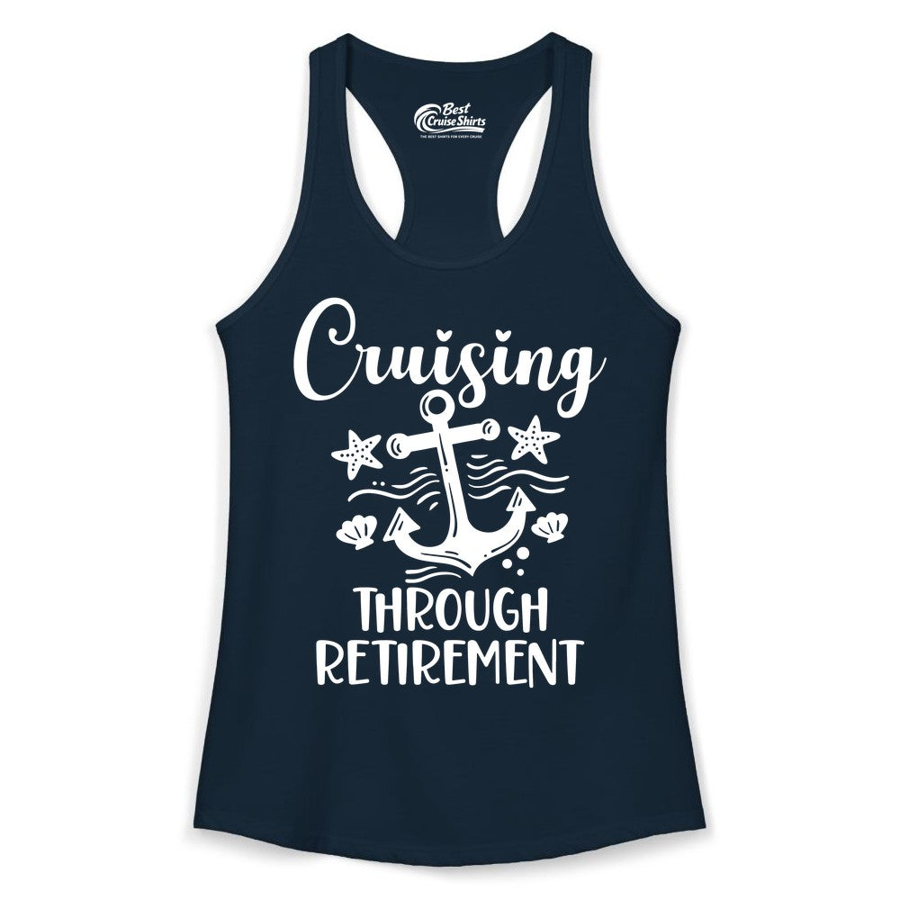 Cruise Retirement Shirt - Nautical Anchor Apparel for Parties & Gifts (Ladies Tank) in Solid Midnight Navy - Cruising Through Retirement Nautical Anchor Shirt for Retirees