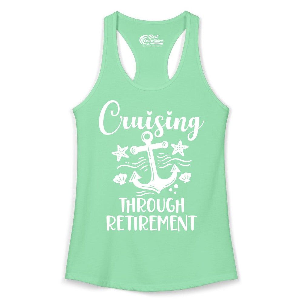 Cruise Retirement Shirt - Nautical Anchor Apparel for Parties & Gifts (Ladies Tank) in Solid Mint - Cruising Through Retirement Nautical Anchor Shirt for Retirees