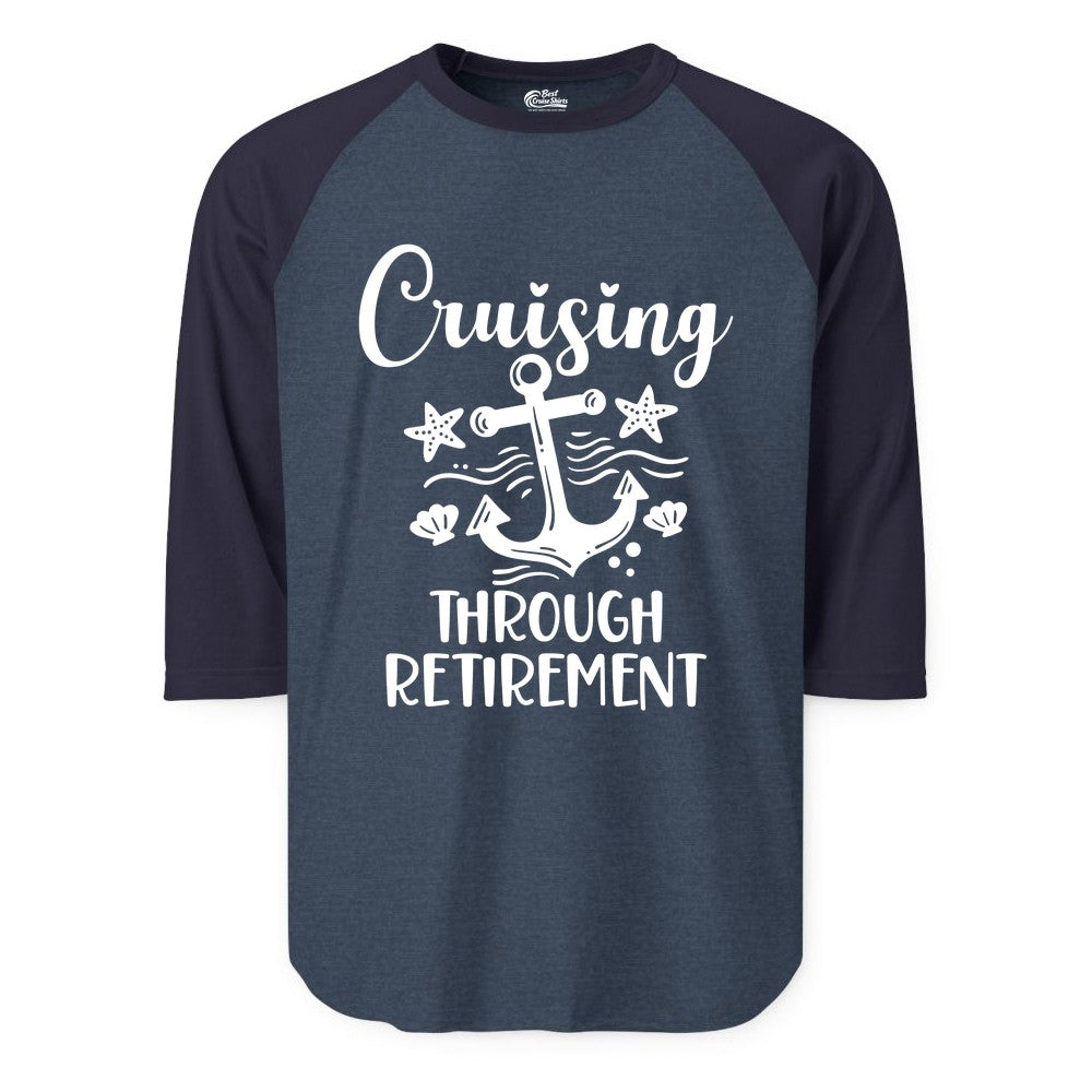 Cruise Retirement Shirt - Nautical Anchor Apparel for Parties & Gifts (Raglan) in Heather DenimNavy - Cruising Through Retirement Nautical Anchor Shirt for Retirees